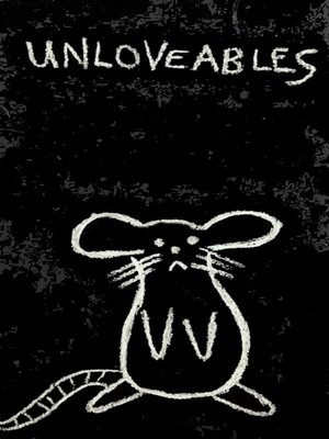 cover image of Unloveables